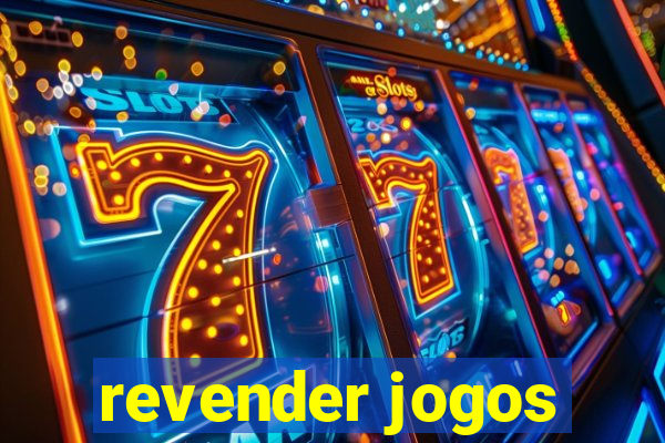 revender jogos